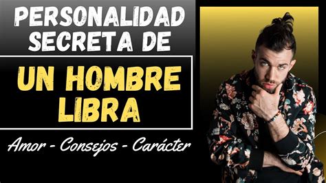 cómo es el hombre de libra|Hombre Libra: Personalidad, Rasgos, Características